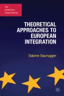 Theoretische Ansätze zur europäischen Integration - Theoretical Approaches to European Integration