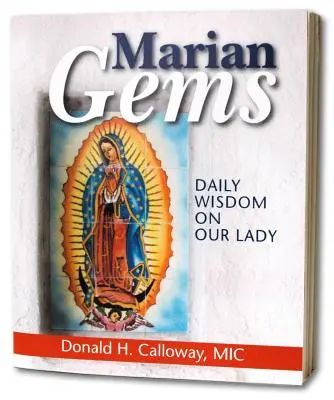 Marianische Edelsteine: Tägliche Weisheit über die Muttergottes - Marian Gems: Daily Wisdom on Our Lady