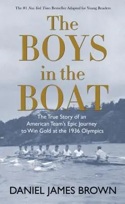 Die Jungs im Boot: Die wahre Geschichte der epischen Reise einer amerikanischen Mannschaft zum Gewinn von Gold bei den Olympischen Spielen 1936 - The Boys in the Boat: The True Story of an American Team's Epic Journey to Win Gold at the 1936 Olympics