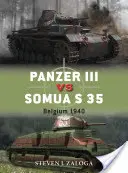 Panzer III Vs Somua S 35: Belgien 1940 - Panzer III Vs Somua S 35: Belgium 1940