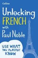 Französisch freischalten mit Paul Noble - Unlocking French with Paul Noble