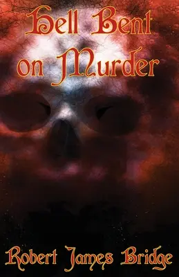 Hell Bent on Murder: Buch 1 - Hell Bent on Murder: Book 1