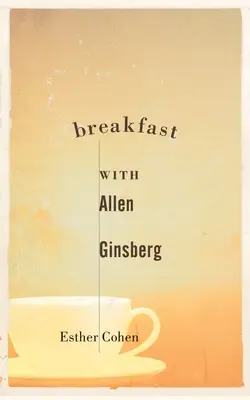 Frühstück mit Allen Ginsberg - Breakfast with Allen Ginsberg