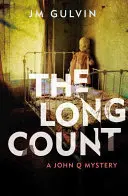 Long Count - Ein John-Q-Krimi (Gulvin JM (Autor)) - Long Count - A John Q Mystery (Gulvin JM (author))