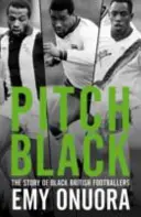 Pitch Black - Die Geschichte der schwarzen britischen Fußballspieler - Pitch Black - The Story of Black British Footballers