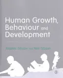 Menschliches Wachstum, Verhalten und Entwicklung: Grundlegende Theorie und Anwendung in der Sozialen Arbeit - Human Growth, Behaviour and Development: Essential Theory and Application in Social Work