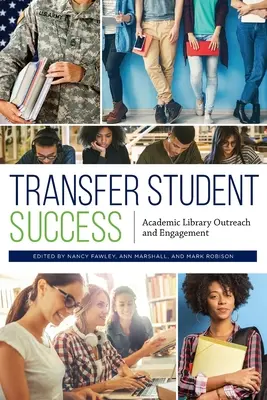 Erfolg für Transferstudenten: Akademische Bibliothek und Engagement - Transfer Student Success: Academic Library Outreach and Engagement
