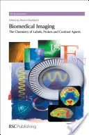 Biomedizinische Bildgebung: Die Chemie von Markern, Sonden und Kontrastmitteln - Biomedical Imaging: The Chemistry of Labels, Probes and Contrast Agents