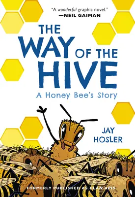 Der Weg des Bienenstocks: Die Geschichte einer Honigbiene - The Way of the Hive: A Honey Bee's Story