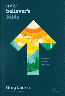 New Believer's Bible NLT (Gebundene Ausgabe): Erste Schritte für neue Christen - New Believer's Bible NLT (Hardcover): First Steps for New Christians