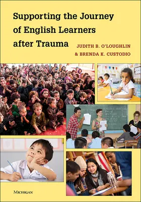 Unterstützung der Reise von Englischlernenden nach einem Trauma - Supporting the Journey of English Learners After Trauma