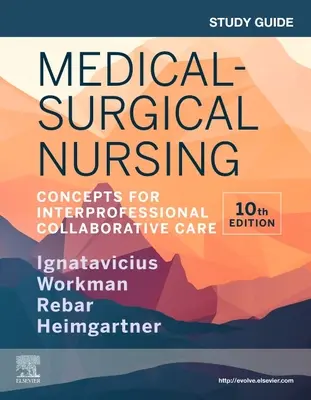 Study Guide for Medical-Surgical Nursing - Konzepte für die interprofessionelle Zusammenarbeit in der Pflege - Study Guide for Medical-Surgical Nursing - Concepts for Interprofessional Collaborative Care