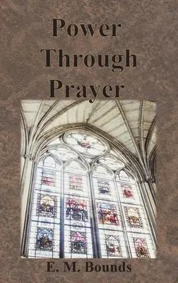 Macht durch Gebet - Power Through Prayer