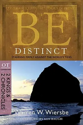 Unterscheidet euch: Fest stehen gegen die Gezeiten der Welt: Kommentar zum Alten Testament: 2 Könige & 2 Chronik - Be Distinct: Standing Firmly Against the World's Tides: OT Commentary: 2 Kings & 2 Chronicles