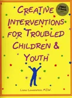 Kreative Interventionen für problembelastete Kinder und Jugendliche - Creative Interventions for Troubled Children & Youth