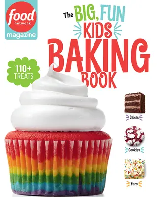 Das große, lustige Kinder-Backbuch: Über 110 Rezepte für junge Bäcker - The Big, Fun Kids Baking Book: 110+ Recipes for Young Bakers