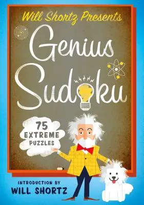 Will Shortz präsentiert Genius Sudoku: 200 extreme Rätsel - Will Shortz Presents Genius Sudoku: 200 Extreme Puzzles