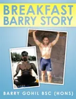 Die Geschichte vom Frühstück mit Barry (Gohil Bsc (Hons) Barry) - Breakfast Barry Story (Gohil Bsc (Hons) Barry)