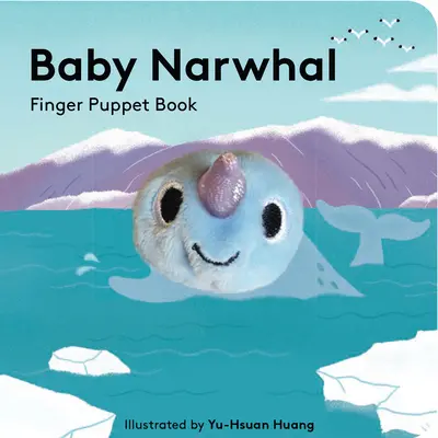 Baby Narwhal: Fingerpuppenbuch - Baby Narwhal: Finger Puppet Book