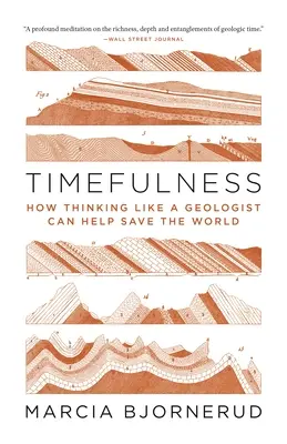 Zeitgemäßheit: Wie ein Geologe denken und die Welt retten kann - Timefulness: How Thinking Like a Geologist Can Help Save the World