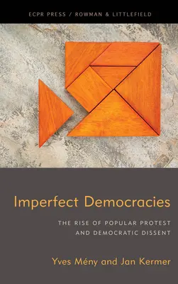 Unvollkommene Demokratien: Der Aufstieg des Volksprotestes und des demokratischen Dissenses - Imperfect Democracies: The Rise of Popular Protest and Democratic Dissent