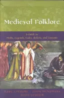 Mittelalterliche Folklore: Ein Leitfaden für Mythen, Legenden, Erzählungen, Glaubensvorstellungen und Bräuche - Medieval Folklore: A Guide to Myths, Legends, Tales, Beliefs, and Customs