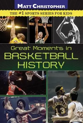 Große Momente in der Basketball-Geschichte - Great Moments in Basketball History