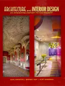 Architektur und Innenarchitektur: Eine integrierte Geschichte bis zur Gegenwart - Architecture and Interior Design: An Integrated History to the Present