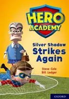 Helden-Akademie: Oxford Level 9, Gold Book Band: Silver Shadow Strikes Again - Hero Academy: Oxford Level 9, Gold Book Band: Silver Shadow Strikes Again