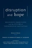 Unterbrechung und Hoffnung: Religiöse Traditionen und die Zukunft der theologischen Ausbildung - Disruption and Hope: Religious Traditions and the Future of Theological Education