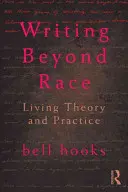 Schreiben jenseits der Ethnie: Lebendige Theorie und Praxis - Writing Beyond Race: Living Theory and Practice