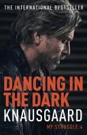 Tanzen im Dunkeln - Mein Kampf Buch 4 - Dancing in the Dark - My Struggle Book 4