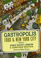 Gastropolis: Essen und New York City - Gastropolis: Food and New York City