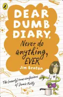 Liebes blödes Tagebuch: Niemals irgendetwas tun, niemals - Dear Dumb Diary: Never Do Anything, Ever