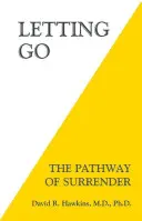 Loslassen: Der Weg der Hingabe - Letting Go: The Pathway of Surrender