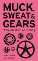 Dreck, Schweiß und Zahnräder: Ein Fest für den Radsport - Muck, Sweat & Gears: A Celebration of Cycling