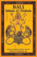Bali: Sekala & Niskala: Essays über Religion, Ritual und Kunst - Bali: Sekala & Niskala: Essays on Religion, Ritual, and Art
