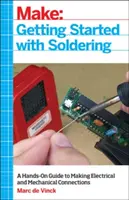 Erste Schritte beim Löten: Ein praktischer Leitfaden zur Herstellung elektrischer und mechanischer Verbindungen - Getting Started with Soldering: A Hands-On Guide to Making Electrical and Mechanical Connections