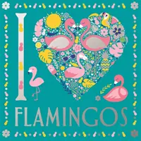 Ich liebe Flamingos - I Heart Flamingos