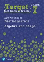 Zielnote 7 AQA GCSE (9-1) Mathematik Algebra und Form Arbeitsbuch - Target Grade 7 AQA GCSE (9-1) Mathematics Algebra and Shape Workbook
