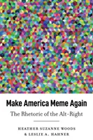 Make America Meme Again: Die Rhetorik der Alt-Right - Make America Meme Again: The Rhetoric of the Alt-Right