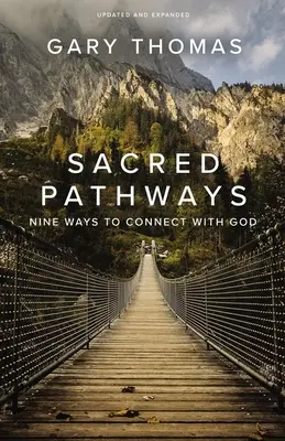 Heilige Pfade: Neun Wege, mit Gott in Verbindung zu treten - Sacred Pathways: Nine Ways to Connect with God