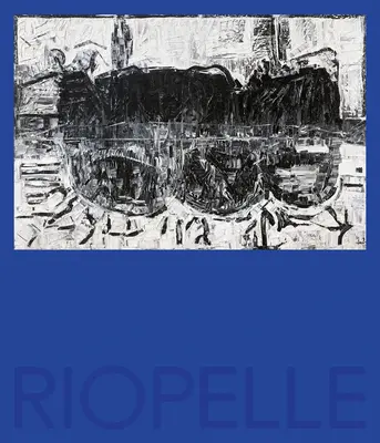 Riopelle: Auf der Suche nach indigenen Kulturen und der nordkanadischen Landschaft - Riopelle: In Search of Indigenous Cultures and the Northern Canadian Landscape