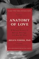 Anatomie der Liebe: Eine Naturgeschichte der Paarung, Ehe und warum wir uns verirren - Anatomy of Love: A Natural History of Mating, Marriage, and Why We Stray