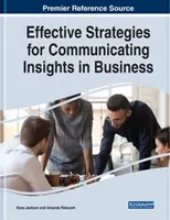 Wirksame Strategien für die Vermittlung von Einsichten im Geschäftsleben - Effective Strategies for Communicating Insights in Business