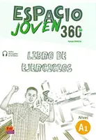 Espacio Joven 360 Nivel A1: Übungsbuch - Espacio Joven 360 Nivel A1 : Exercises Book