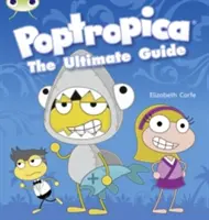 Bug Club Unabhängige Sachbücher Jahr Zwei Lime A Poptropica: Der ultimative Leitfaden - Bug Club Independent Non Fiction Year Two Lime A Poptropica: The Ultimate Guide