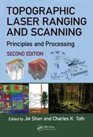 Topographisches Laser Ranging und Scanning: Prinzipien und Verarbeitung, Zweite Auflage - Topographic Laser Ranging and Scanning: Principles and Processing, Second Edition
