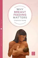 Warum Stillen wichtig ist - Why Breastfeeding Matters