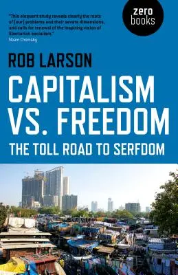 Kapitalismus vs. Freiheit: Die Mautstraße zur Leibeigenschaft - Capitalism vs. Freedom: The Toll Road to Serfdom